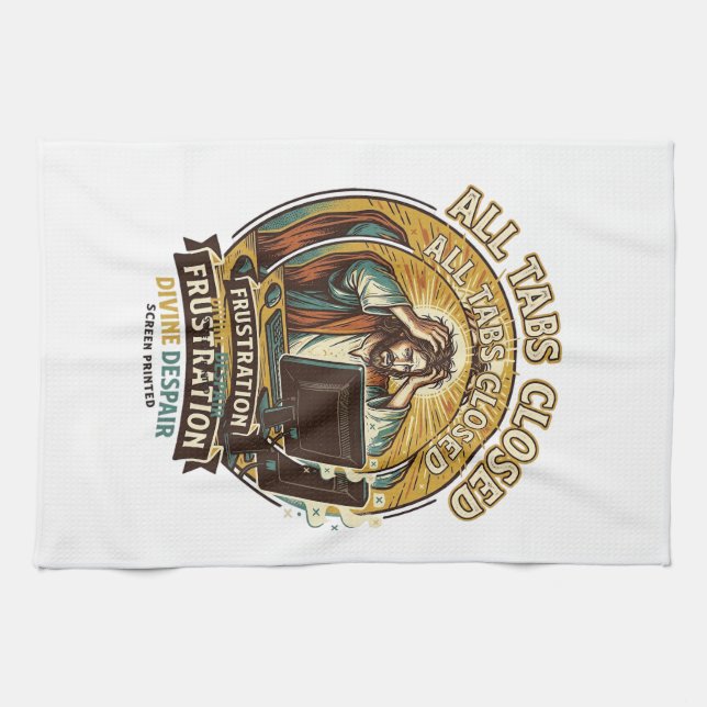 Jesus Accidentally Closed All Browser Tabs Panic T Tea Towel (Horizontal)