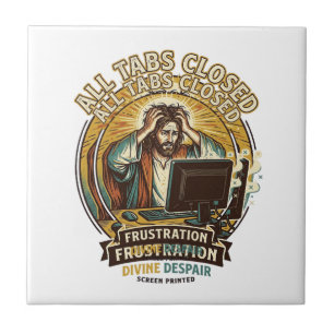 Jesus Accidentally Closed All Browser Tabs Panic T Tile