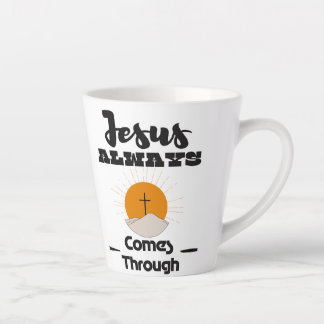 Jesus Always Come Through' Ceramic Latte Mug 11oz