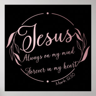JESUS: Always on My Mind Forever in My Heart Poster
