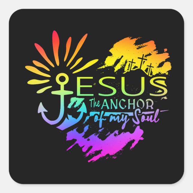 Jesus Anchor of My Soul – Heart Cross Square Sticker (Front)