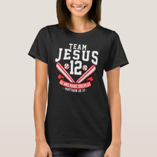 Jesus and Baseball Team Jesus Christian Matthew 28 T-Shirt