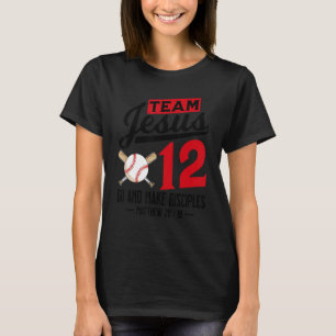 Jesus and Baseball Team Jesus Christian Matthew 28 T-Shirt