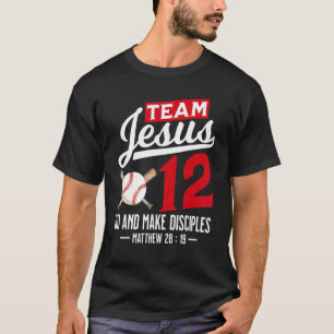 Jesus and Baseball Team Jesus Christian Matthew 28 T-Shirt