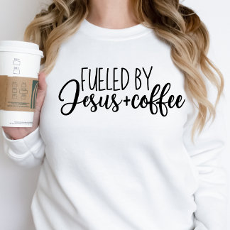 Jesus and Coffee Sweatshirt Womens Gift Idea