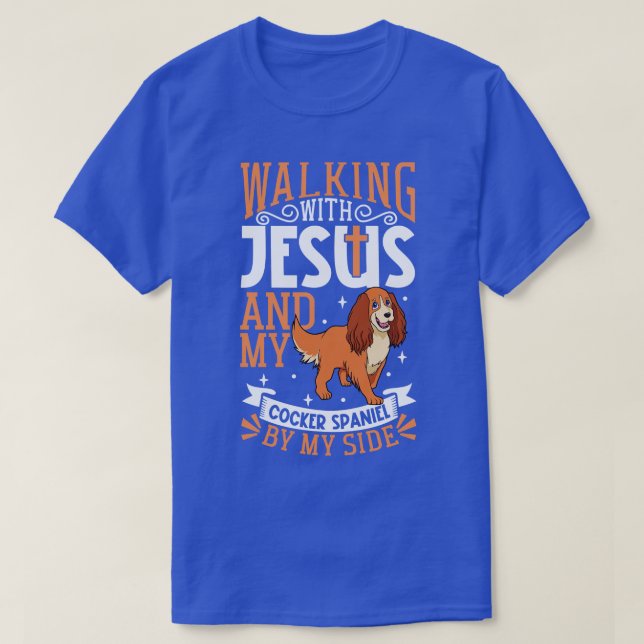 Jesus and dog Cocker Spaniel T-Shirt (Design Front)