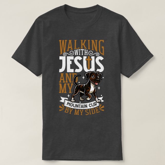 Jesus and dog Mountain Cur T-Shirt (Design Front)
