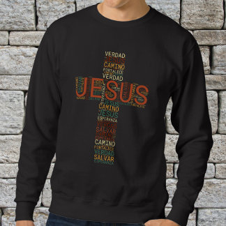 Jesus And Faith Cross Men's Christian Spanish Sweatshirt
