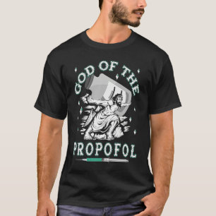 Jesus and Propofol crna Anesthesia Anesthesiolog T-Shirt