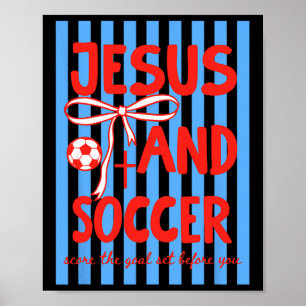 Jesus And Soccer Score The Goal Set Before You  Poster
