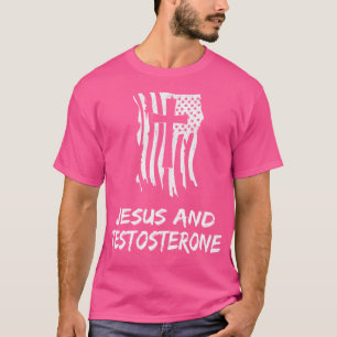 Jesus And Testosterone. Christian Testosterone The T-Shirt
