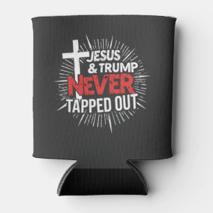Jesus and Trump Never Tapped Out Can Cooler