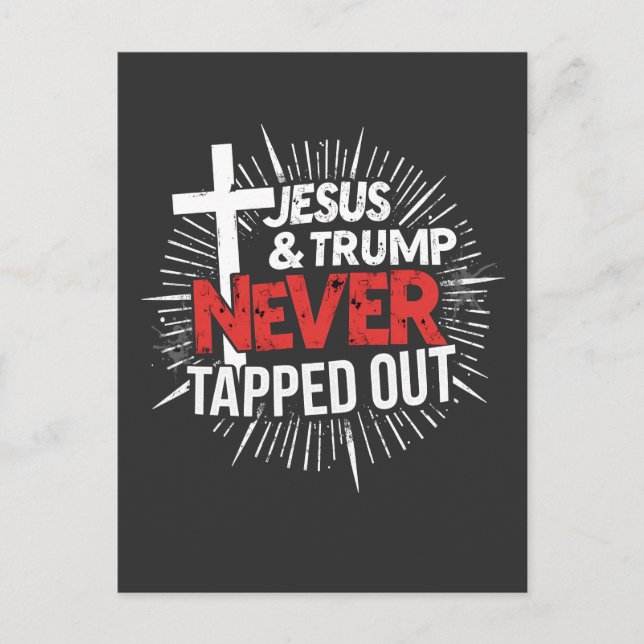 Jesus and Trump Never Tapped Out  Postcard (Front)