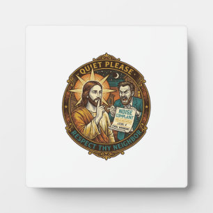 Jesus Angry Neighbor Noise Complaint Loud Party Co Plaque