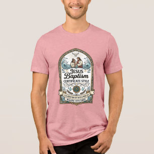 Jesus Baptism Certificate Style Jesus Baptism Cert Tri-Blend Shirt