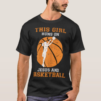 Jesus Basketball Sayings Christian Gifts Teen Girl T-Shirt