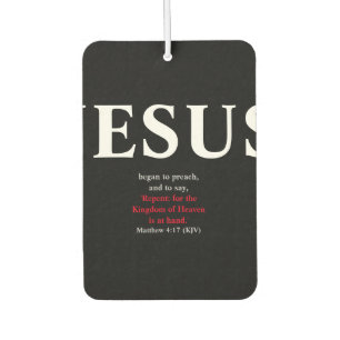Jesus Began To Preach. Matthew 4:17 Car Air Freshener