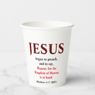 Jesus Began To Preach. Matthew 4:17 Paper Cups