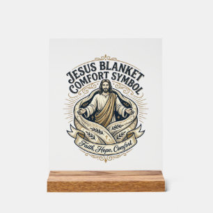 Jesus Blanket Comfort Symbol Jesus Blanket Comfort Acrylic Sign