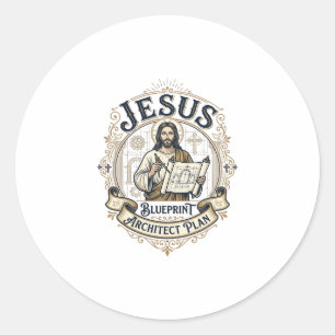 Jesus Blueprint Architect Plan Jesus Blueprint Arc Classic Round Sticker
