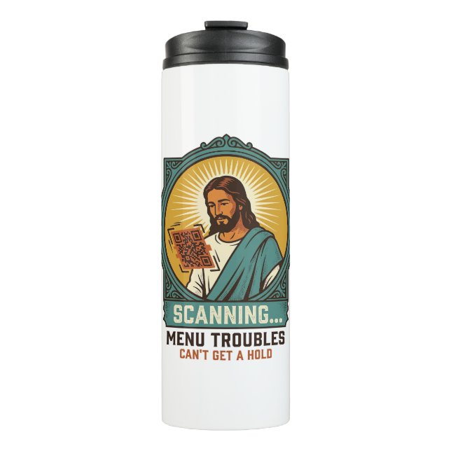 Jesus Blurry QR Code Wont Scan Menu Tech Humor_1 Thermal Tumbler (Front)