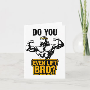 Jesus Bodybuilding T Shirt - Do You Even Lift Bro  Card