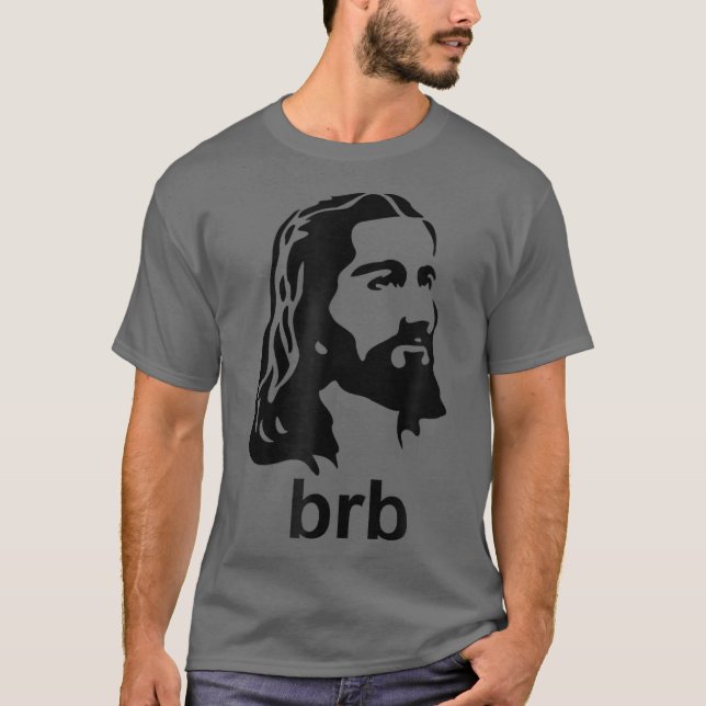 Jesus BRB Christian Apparel T-Shirt (Front)