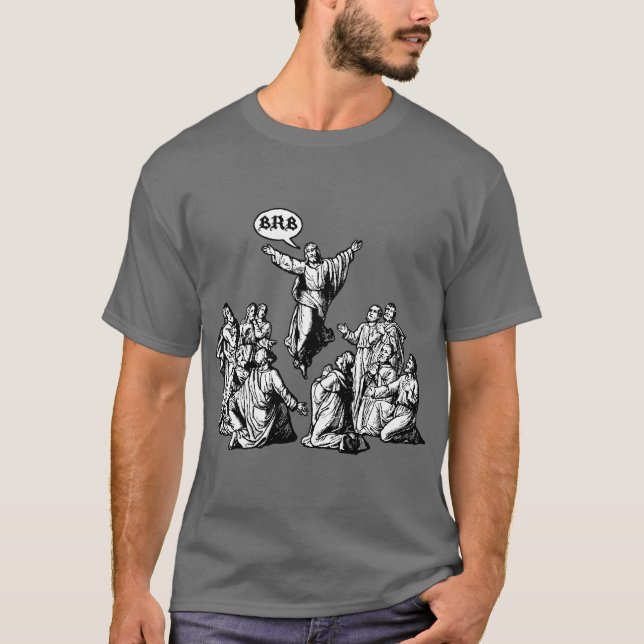 Jesus BRB lol shirt (Front)