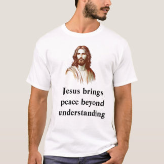 Jesus brings peace beyond understanding Luxury T-Shirt