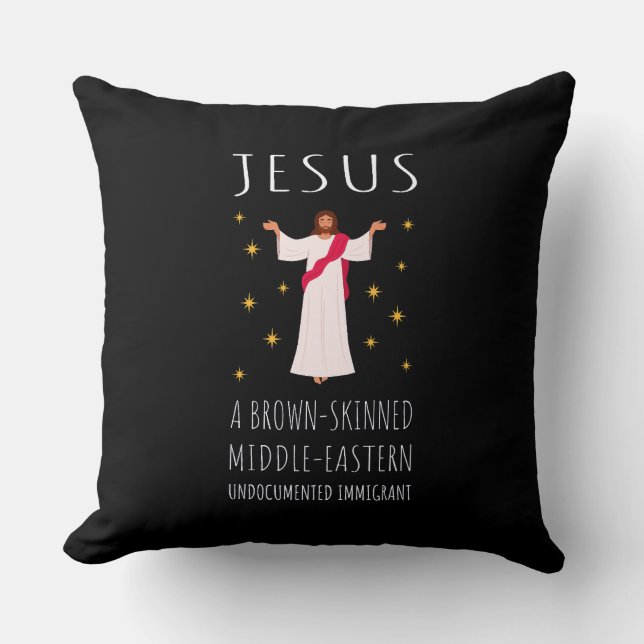 Jesus Brown-Skinned Undocumented Immigrant I Cushion (Front)