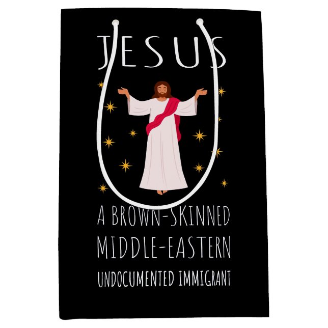 Jesus Brown-Skinned Undocumented Immigrant I Medium Gift Bag (Front)