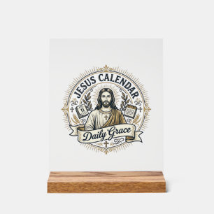Jesus Calendar Daily Grace Jesus Calendar Daily Gr Acrylic Sign