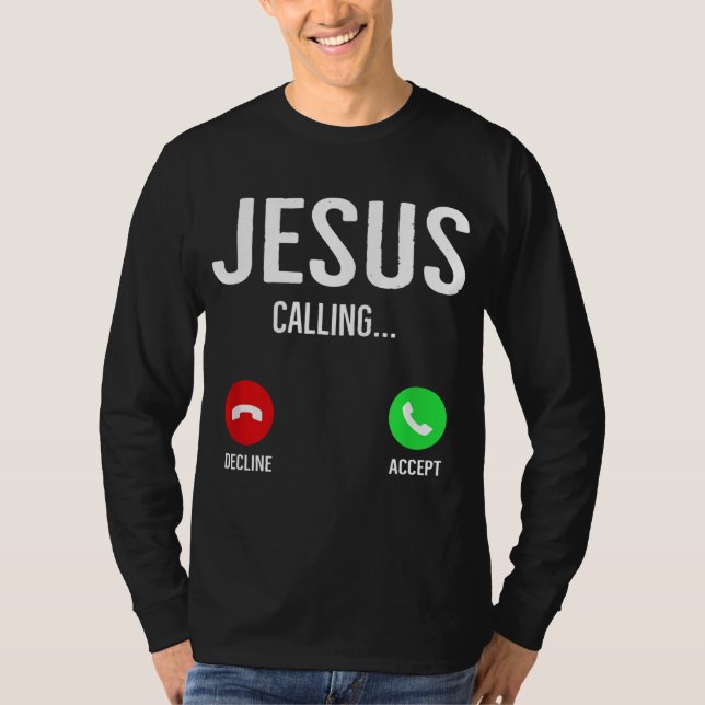Jesus Calling Cell Phone Call Screen Christian Des T-Shirt (Front)