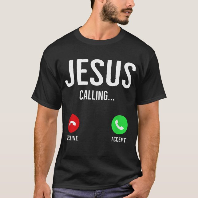 Jesus Calling Cell Phone Call Screen Christian Des T-Shirt (Front)