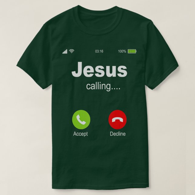 Jesus Calling  Christian Religious Bible Church  T-Shirt (Design Front)