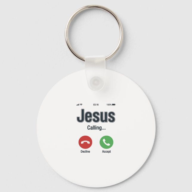 Jesus Calling Phone Screen Christian Shirt Design_ Key Ring (Front)