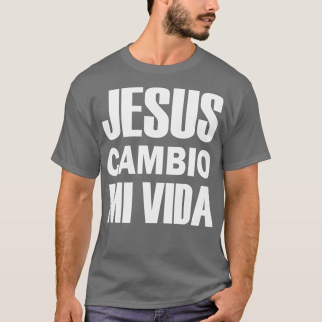 Jesus Cambio Mi Vida Christ in Spanish Christian T-Shirt (Front)