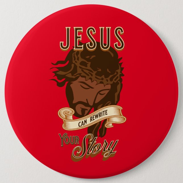 Jesus Can Rewrite Your Story 6 Cm Round Badge (Front)