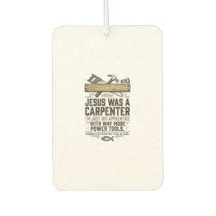 Jesus Carpenter Woodworker Apprentice Vintage Shir Car Air Freshener