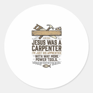 Jesus Carpenter Woodworker Apprentice Vintage Shir Classic Round Sticker