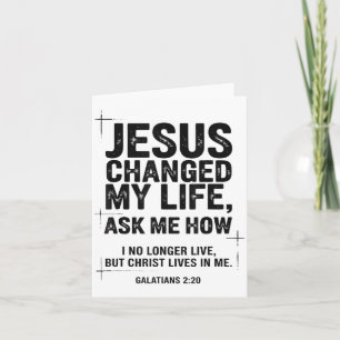 Jesus Changed My Life Ask Me How Christian Bible V Card