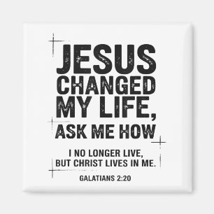 Jesus Changed My Life Ask Me How Christian Bible V Magnet