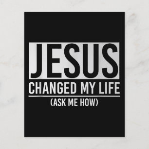 Jesus Changed My Life Ask Me How Jesus
