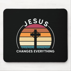 Jesus changes everything jesus performance  mouse pad