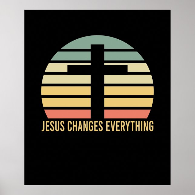 JESUS CHANGES EVERYTHING POSTER (Front)