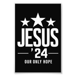 Jesus Christ 2024 President USA Election Political Photo Print