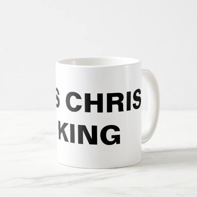 "Jesus Christ Is King" Classic Mug (Front Right)