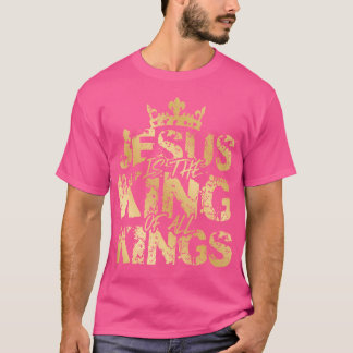 Jesus Christ Is King Gold Bible Verse Faith Commun T-Shirt