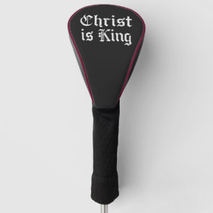 Jesus Christ Is King Gothic Blackletter Grunge Art Golf Head Cover