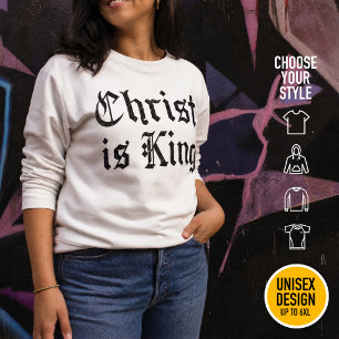 Jesus Christ Is King Gothic Blackletter Grunge Art Sweatshirt